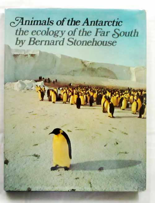 Animals of the Antarctic: The ecology of the Far South