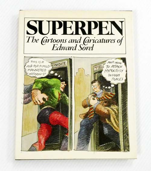 Image for Superpen: The Cartoons and Caricatures of Edward Sorel Superpen: The Cartoons and Caricatures of Edward Sorel