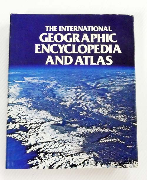 Image for The International Geographic Encyclopedia and Atlas The International Geographic Encyclopedia and Atlas