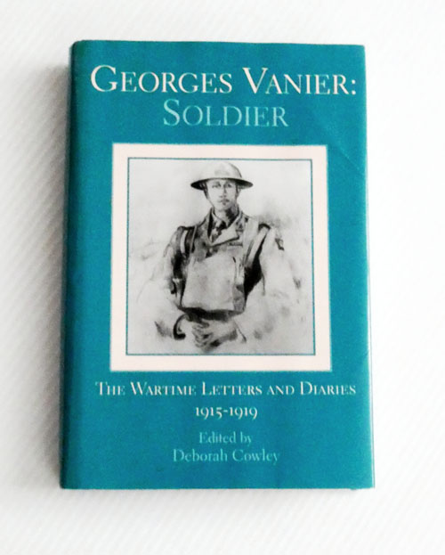 Image for Georges Vanier Soldier: The wartime letters and diaries 1915-1919 Georges Vanier Soldier: The wartime letters and diaries 1915-1919