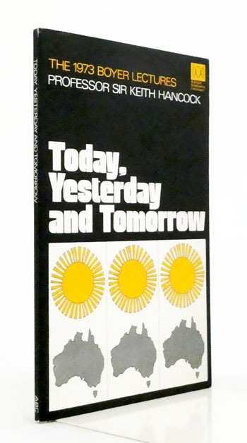 Image for Today, Yesterday and Tomorrow The 1973 Boyer Lectures Today, Yesterday and Tomorrow The 1973 Boyer Lectures