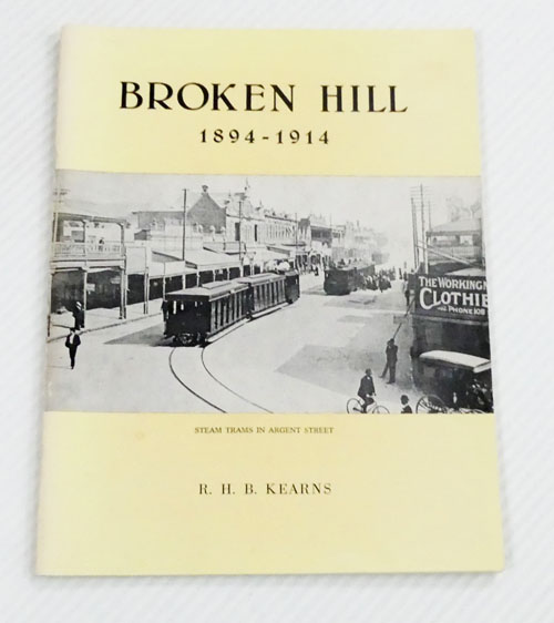 Broken Hill Volume 2 1894-1914 The Uncertain Years