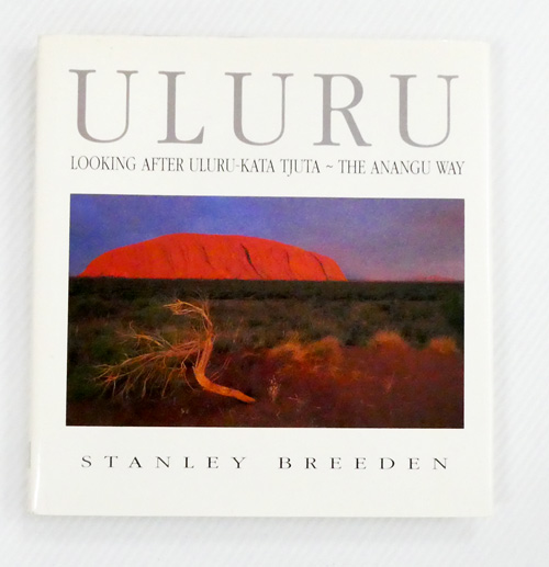 Uluru. Looking After Uluru-Kata Tjuta - The Anangu Way