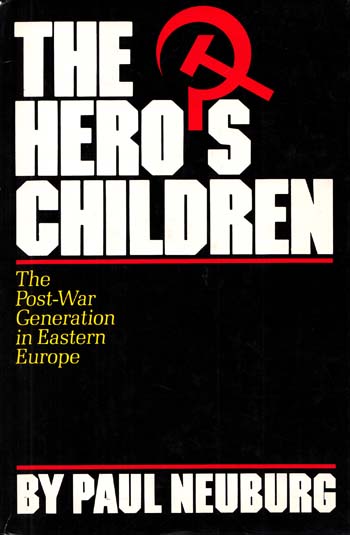 The Hero's Children: The Post-War Generation in Eastern Europe