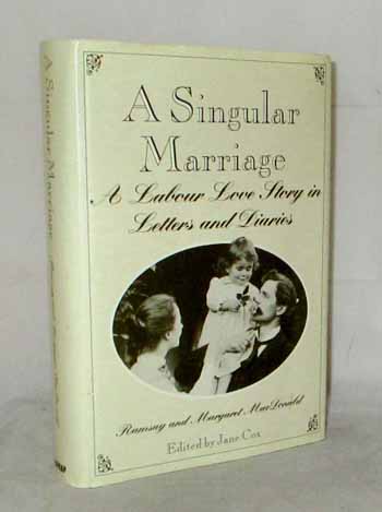 Image for A Singular Marriage. A Labour Love Story in Letters and Diaries A Singular Marriage. A Labour Love Story in Letters and Diaries