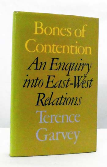 Image for Bones of Contention: An Enquiry into East-West Relations Bones of Contention: An Enquiry into East-West Relations