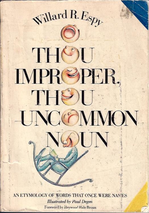 Thou Improper, Thou Uncommon Noun :An Etymology of Words That Once Were Names