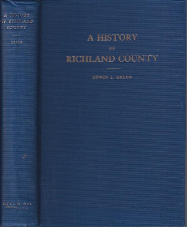 A History of Richland County : Volume One, 1732 - 1805