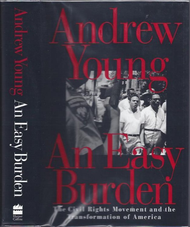 An Easy Burden; : The Civil Rights Movement and the Transformation of America