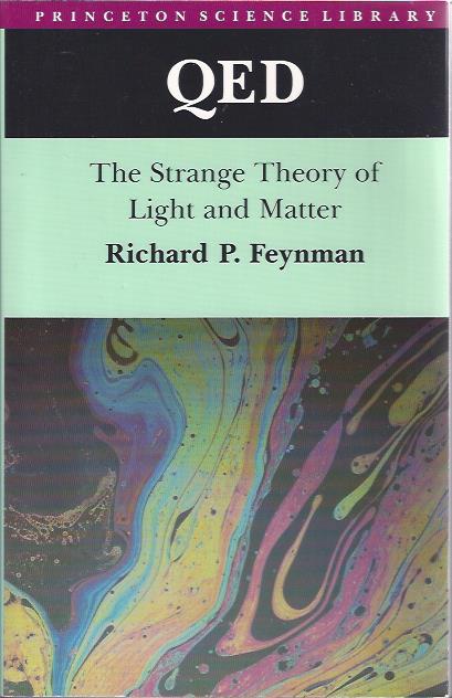 QED : The Strange Theory of Light and Matter