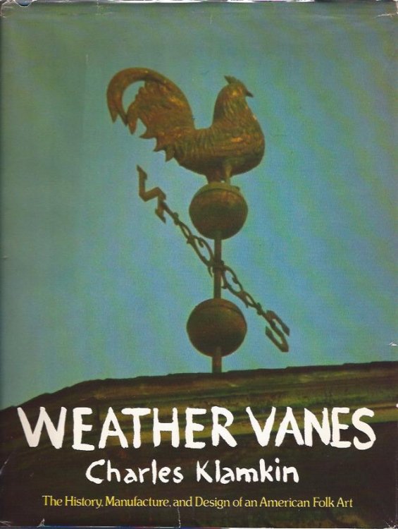 Image for Weather Vanes : The History, Manufacture, and Design of an American Folk Art Weather Vanes : The History, Manufacture, and Design of an American Folk Art