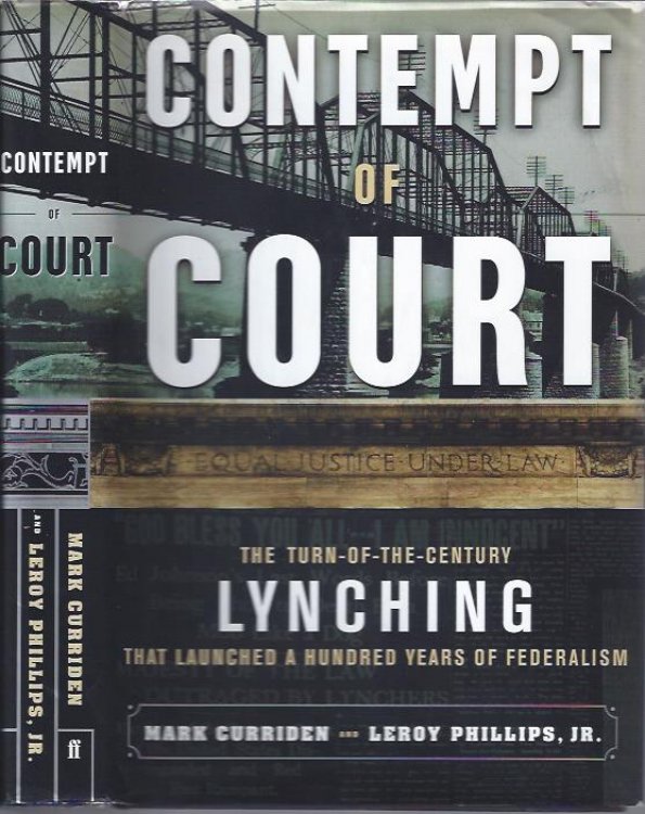 Image for Contempt of Court; : The Turn Of-The-Century Lynching That Launched 100 Years of Federalism Contempt of Court; : The Turn Of-The-Century Lynching That Launched 100 Years of Federalism