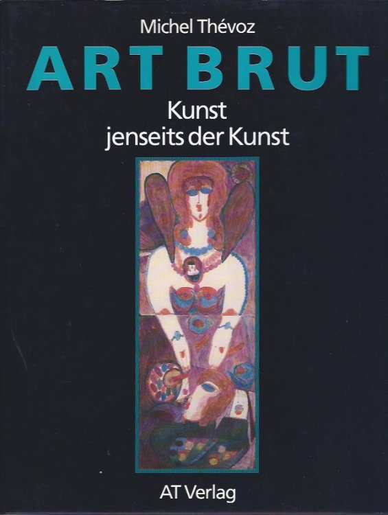 Image for Art Brut: Kunst jenseits der Kunst Art Brut: Kunst jenseits der Kunst