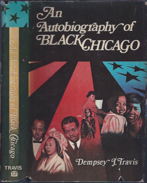 An Autobiography of Black Chicago