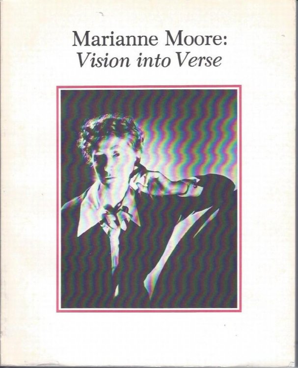 Image for Marianne Moore: Vision into Verse Marianne Moore: Vision into Verse