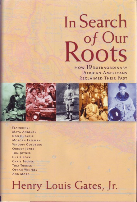 In Search of Our Roots: ; How 19 Extraordinary African Americans Reclaimed Their Past
