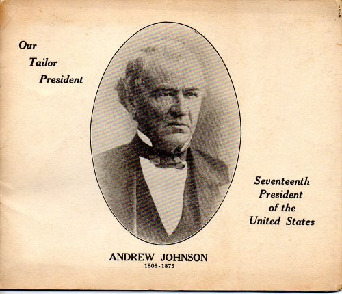 Life of Andrew Johnson Seventeenth President of the United States