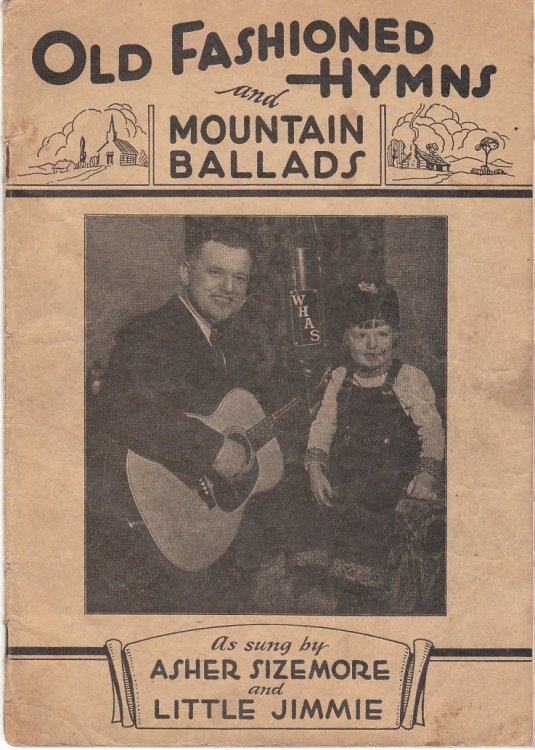 Old Fashioned Hymns and Mountain Ballads As Sung by Asher Sizemore and Little Jimmy