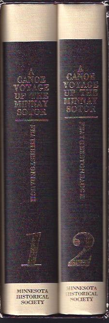 A Canoe Voyage Up the Minnay Sotor (2 Vol. )