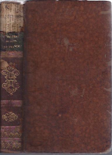 Beautes De L'Histoire De France Ou poques Intressantes, Traits Remarquables, Belles Actions, Origines, Usages Et Moeurs, Depuis La Fondation Jusqu' La Fin De La Monarchie Jusqu'en 1790