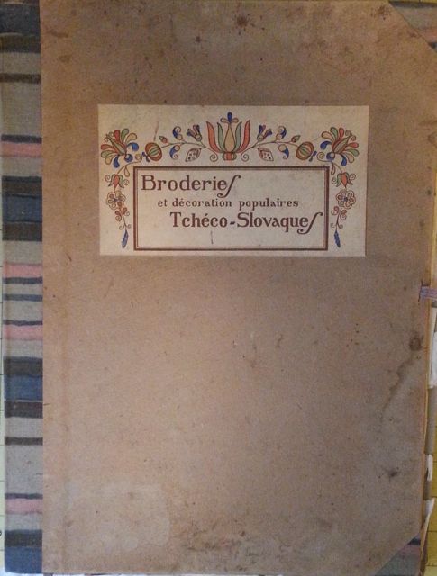 Czecho-Slovak Peasant Art: Broderies et decoration populaires Tcheco-Slovaques