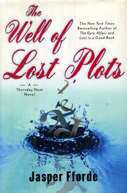 The Well of Lost Plots: A Thursday Next Novel