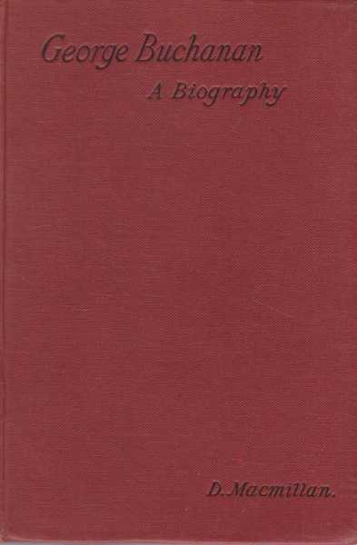 Image for George Buchanan - A Biography George Buchanan - A Biography