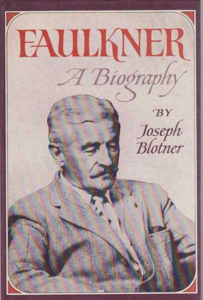 Faulkner - A Biography