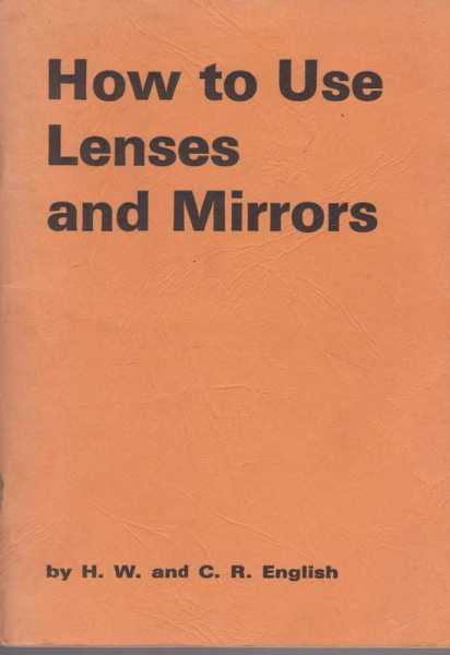 How to Use Lenses and Mirrors