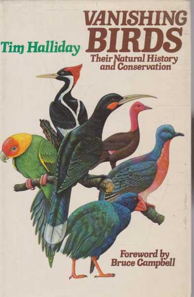 Vanishing Birds - Their Natural History and Conservation