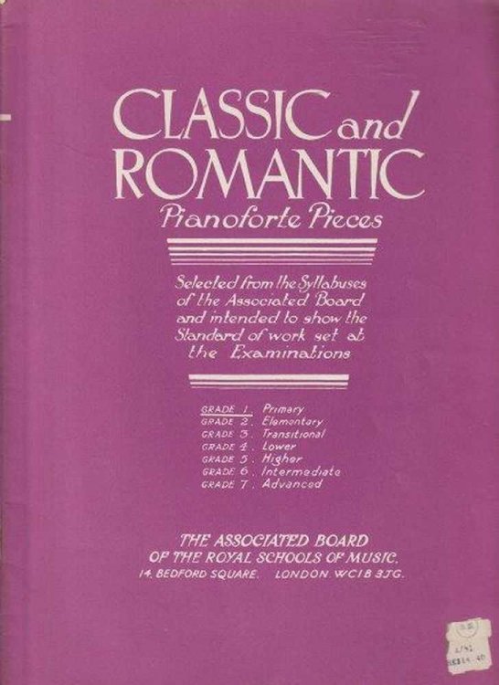 Classics And Romantic Pianoforte Pieces Selected From The Syllabuses Of The Associated Board - Grade 1