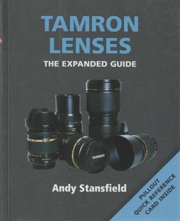 Tamron Lenses - The Expanded Guide - Pullout Quick Reference Card Inside
