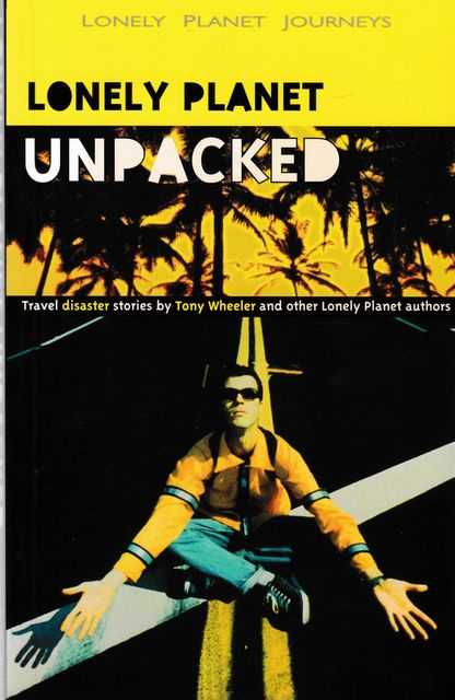 Lonely Planet Unpacked: Travel Disaster Stories