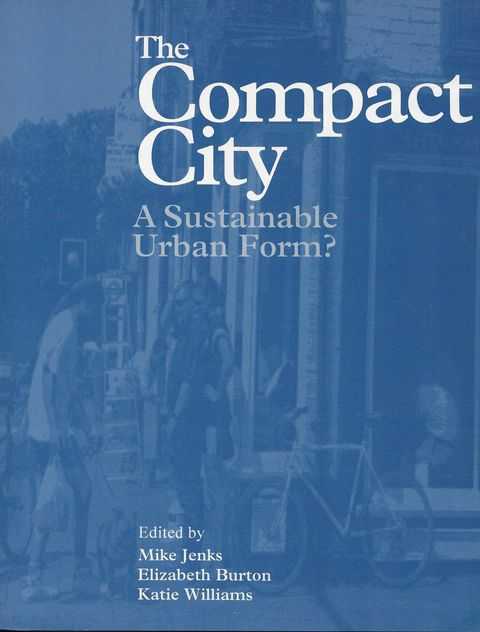 Image for The Compact City - A Sustainable Urban Form The Compact City - A Sustainable Urban Form