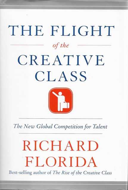 Image for The Flight of the Creative Class: The New Global Competition for Talent The Flight of the Creative Class: The New Global Competition for Talent