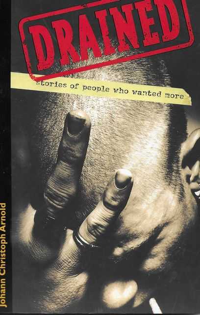 Image for Drained: Stories of People Who Wanted More Drained: Stories of People Who Wanted More