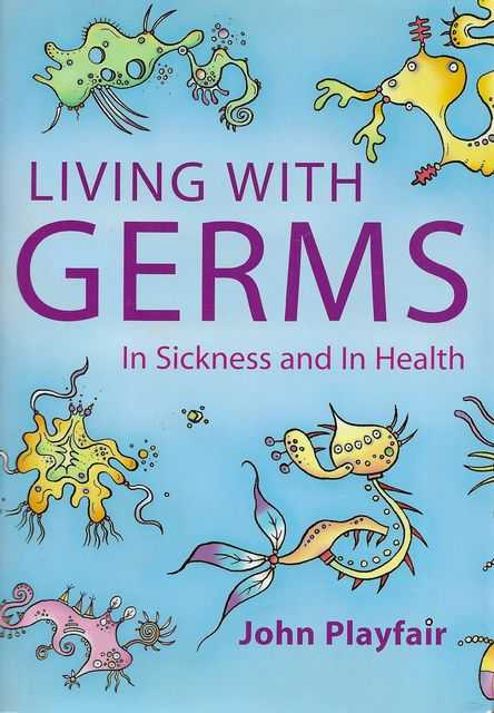 Image for Living With Germs In Sickness and In Health Living With Germs In Sickness and In Health