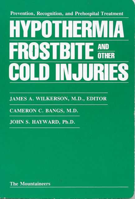 Image for Hypothermia, Frostbite and Other Cold Injuries Hypothermia, Frostbite and Other Cold Injuries