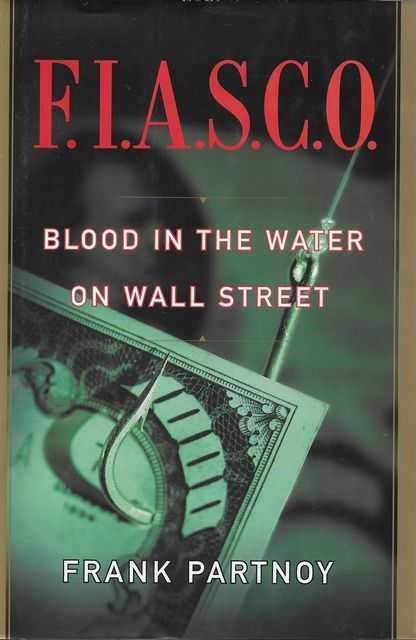 Image for F.I.A.S.C.O. Blood in the Water on Wall Street F.I.A.S.C.O. Blood in the Water on Wall Street