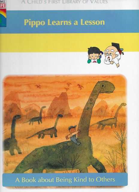 Pippo Learns a Lesson [A Child's First Library of Values] A Book About Being Kind to Others