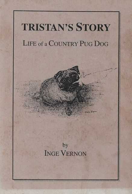 Tristan's Story: Life of a Country Pug Dog