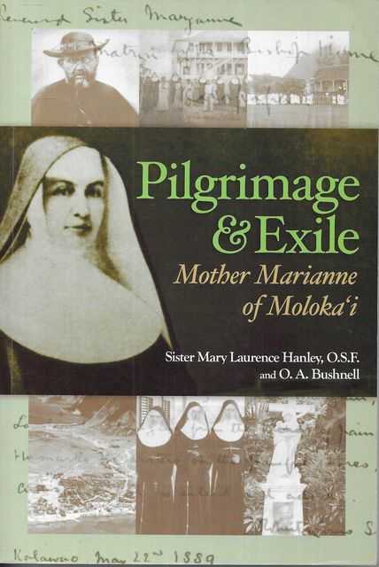 Pilgrimage & Exile: Mother Marianne of Moloka'i