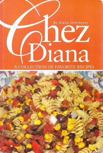 Chez Diana: A Collection of Favourite Recipes