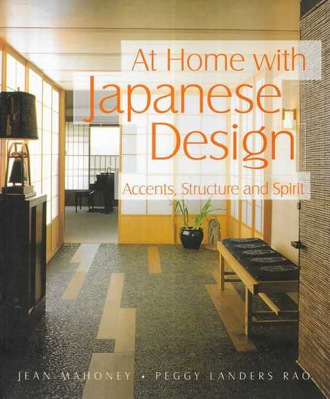 At Home with Japanese Design: Accents, Structure and Spirit
