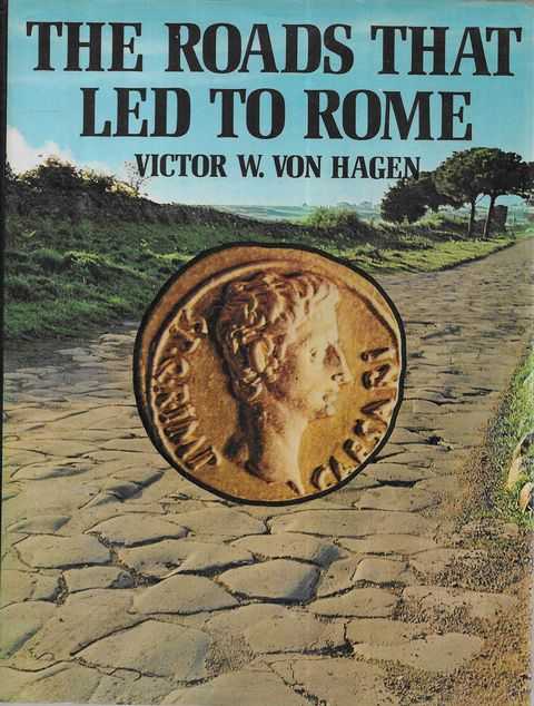 The Roads That Led To Rome