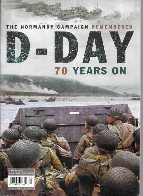 Image for D-Day 70 Years On: The Normandy Campaign Remembered D-Day 70 Years On: The Normandy Campaign Remembered