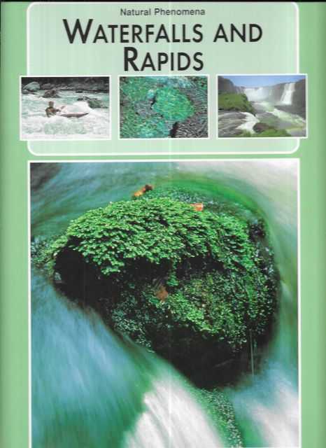 Image for Natural Phenomena: Waterfalls and Rapids Natural Phenomena: Waterfalls and Rapids