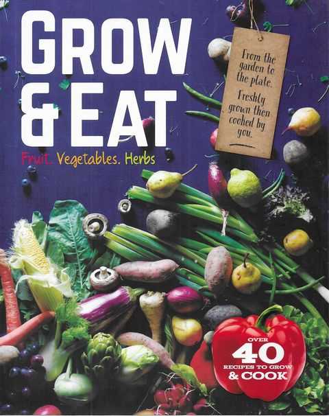 Grow & Eat: Fruit, Vegetables, Herbs