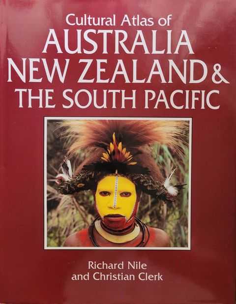 Cultural Atlas of Australia, New Zealand & The South Pacific