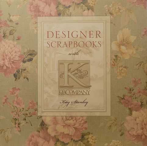 Designer Scrapbooks with K & Company